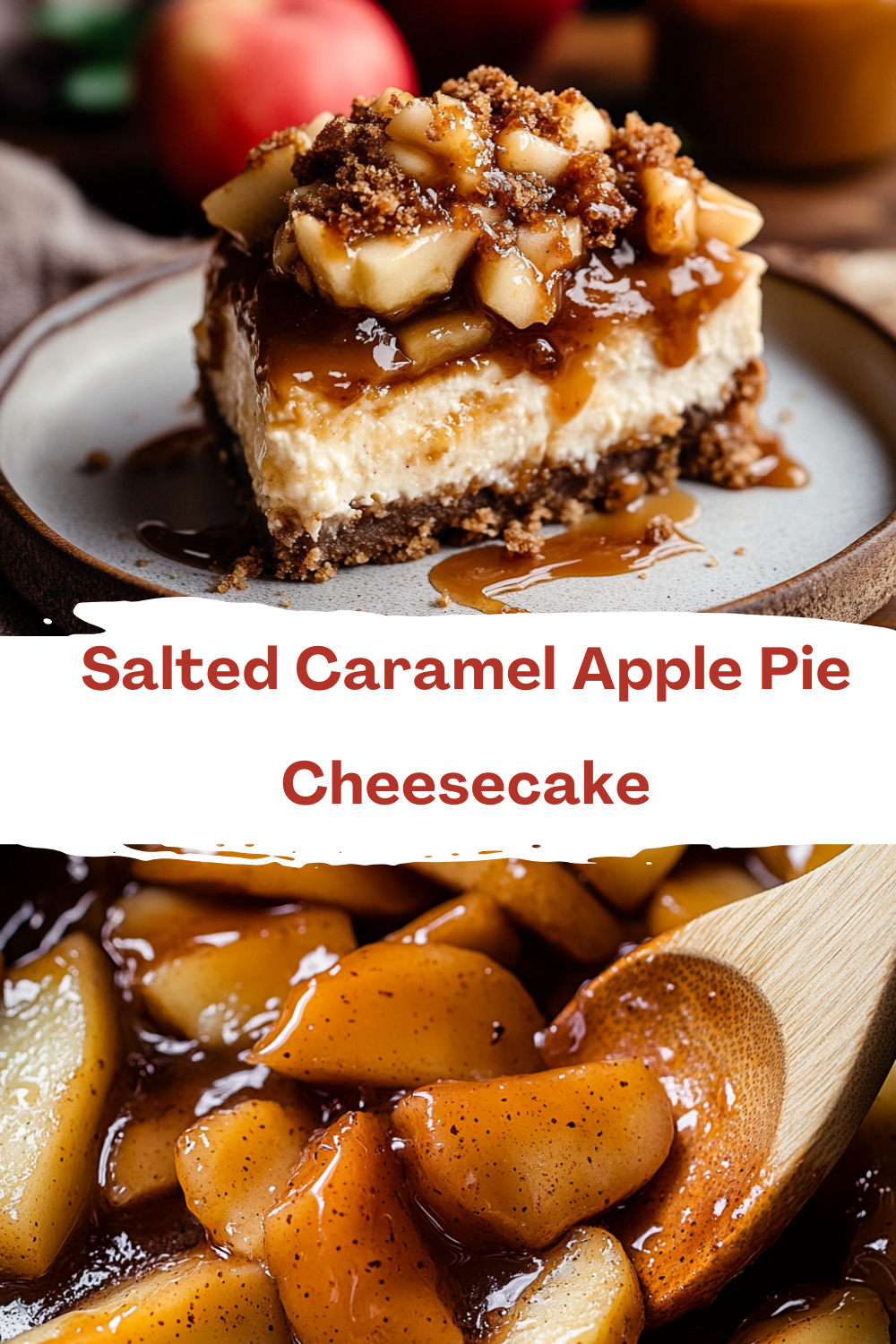 Indulge in Salted Caramel Apple Pie Cheesecake: creamy cheesecake, spiced apples, crumble, and caramel perfection!