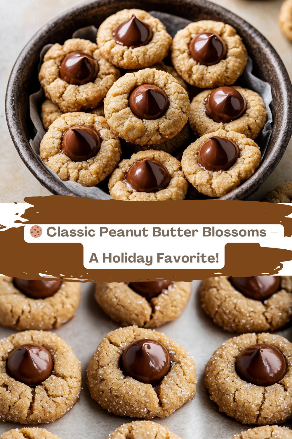  Classic Peanut Butter Blossoms – A Holiday Favorite!