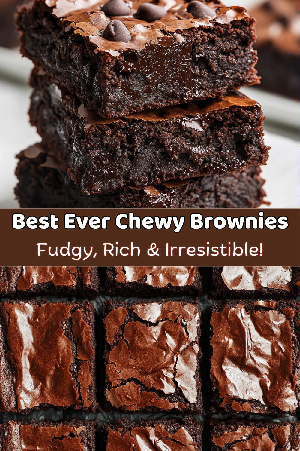 Best Ever Chewy Brownies 