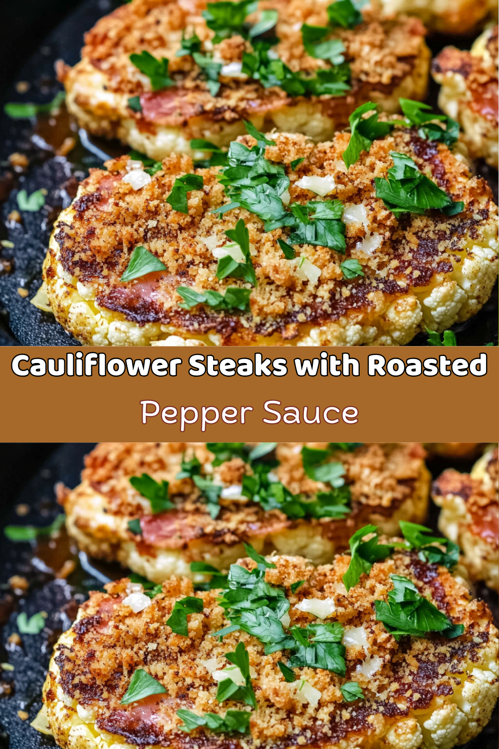 Cauliflower Steaks with Roasted Pepper Sauce