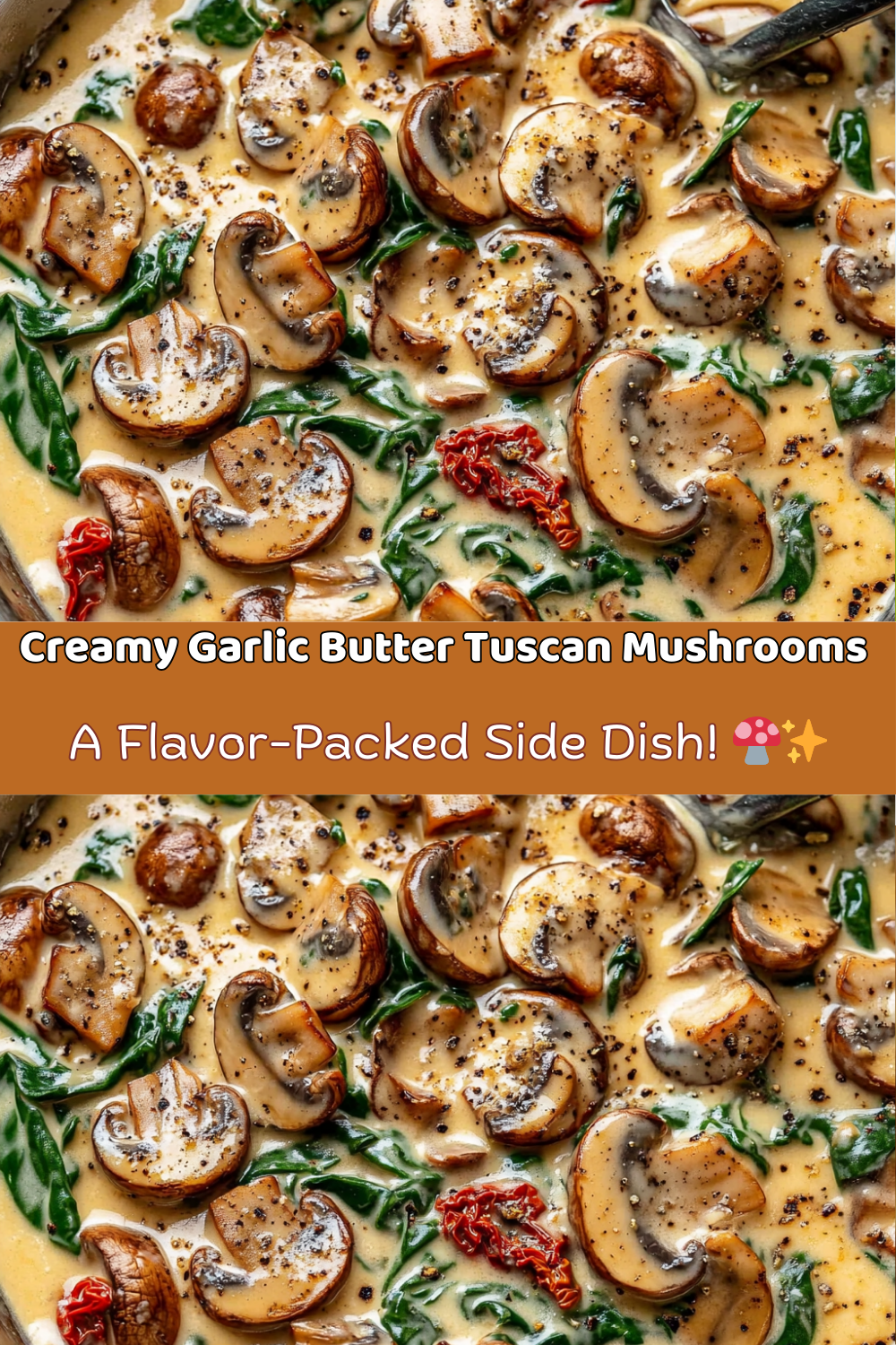 🧄 Creamy Garlic Butter Tuscan Mushrooms – A Flavor-Packed Side Dish! 🍄✨