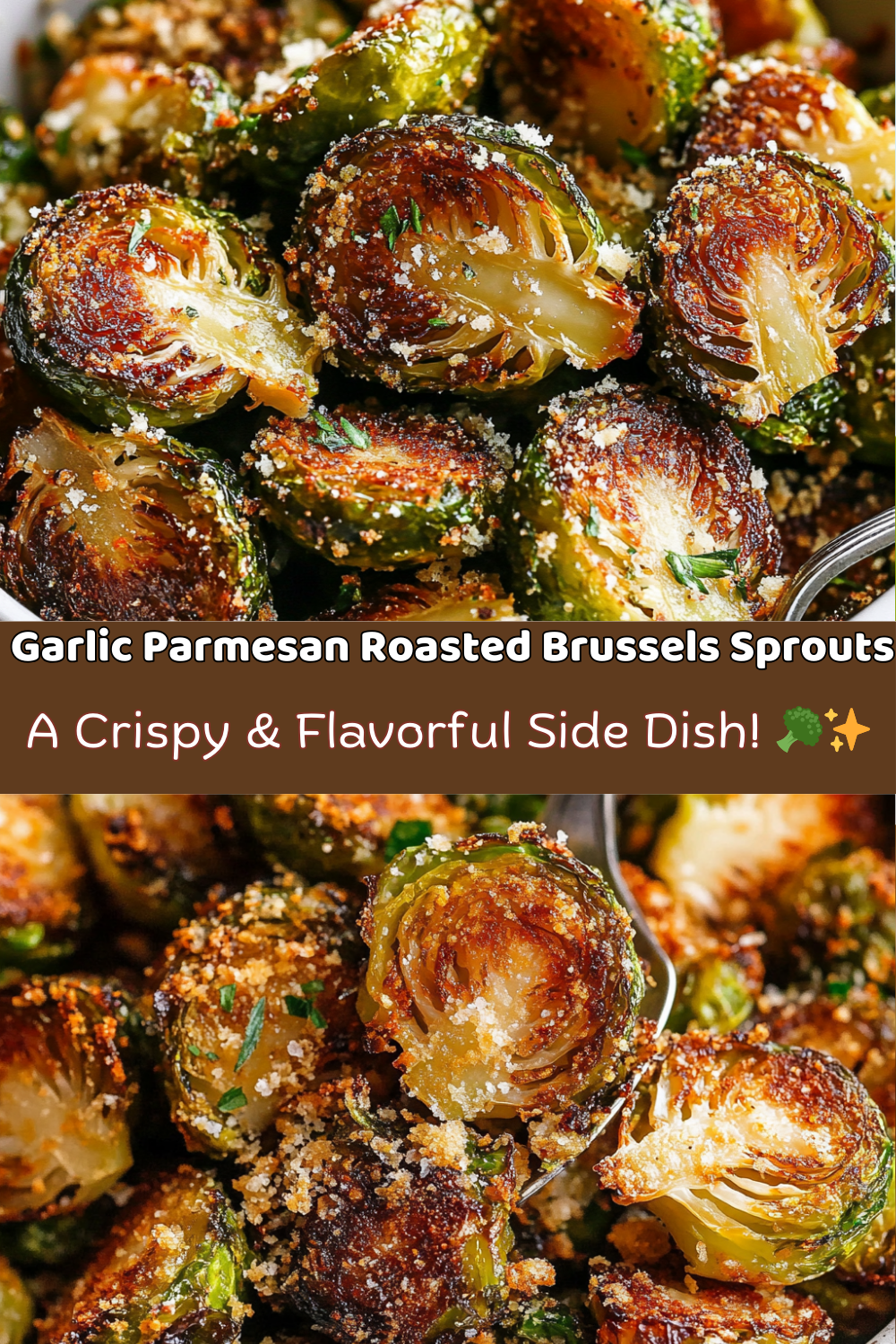 Garlic Parmesan Roasted Brussels Sprouts