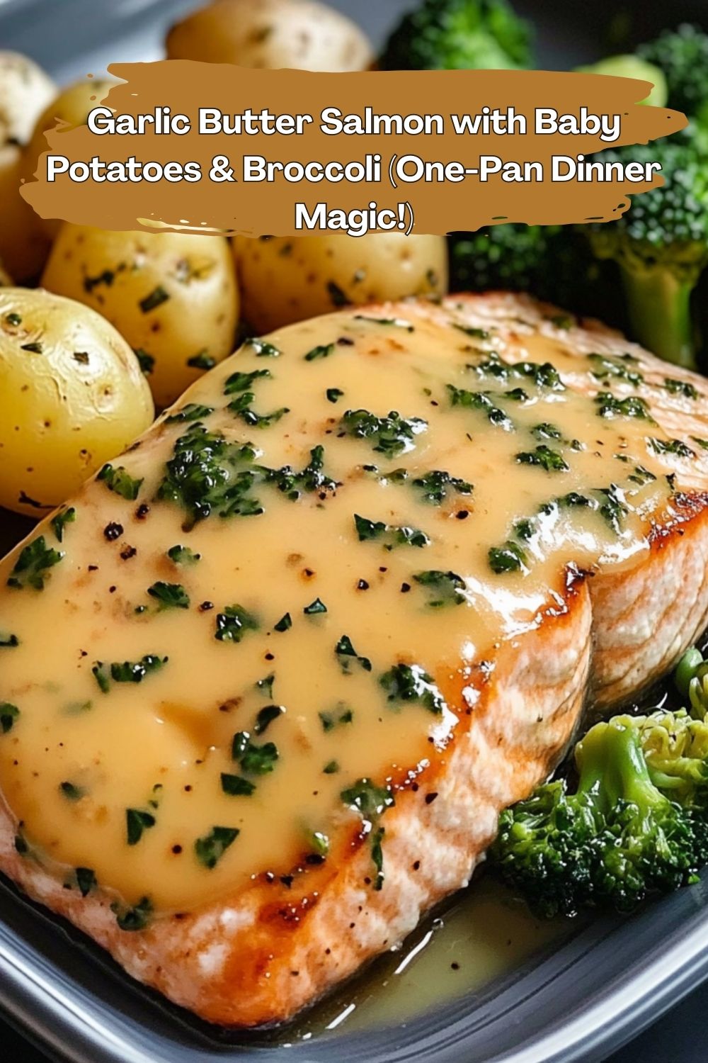 Garlic Butter Salmon with Baby Potatoes & Broccoli