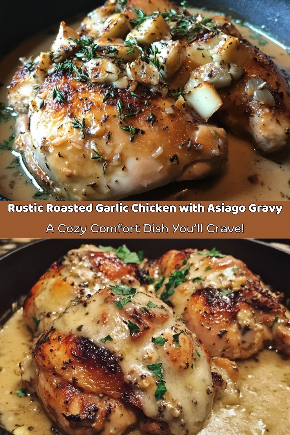 Rustic Roasted Garlic Chicken with Asiago Gravy!