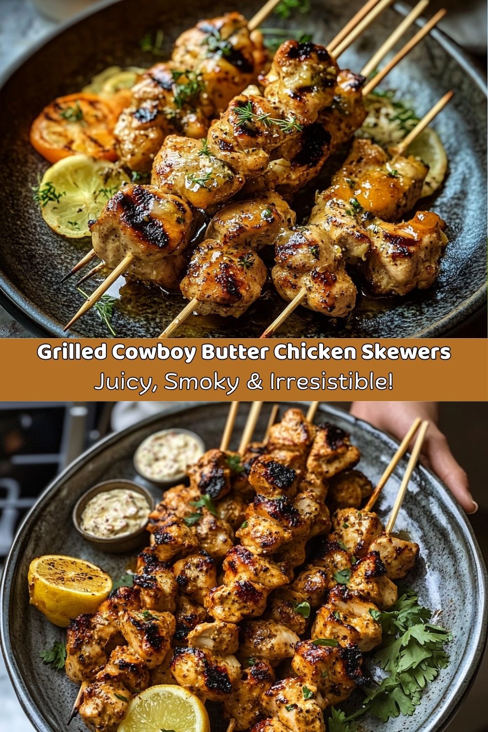 Grilled Cowboy Butter Chicken Skewers