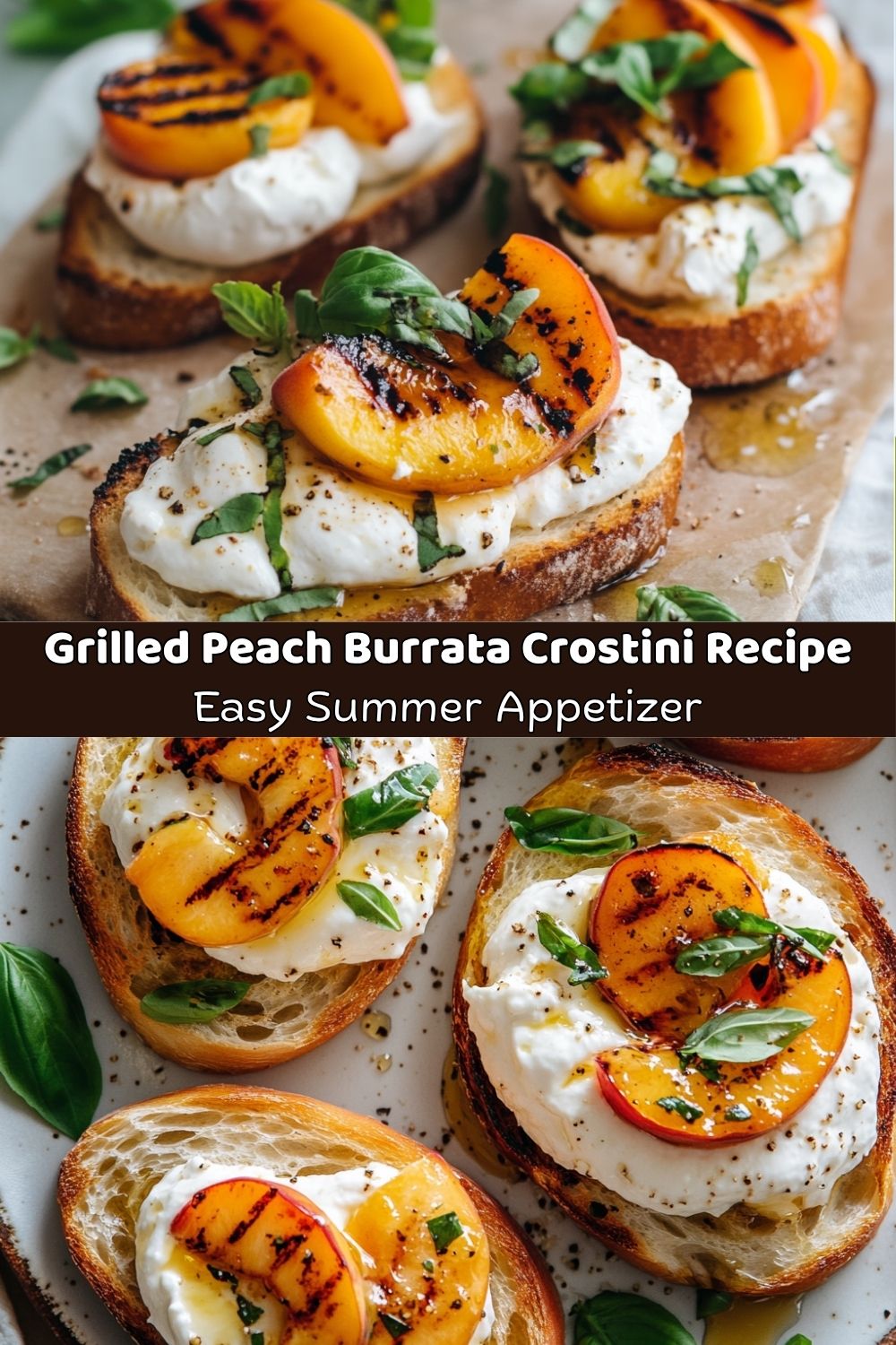 Grilled Peach Burrata Crostini Recipe
