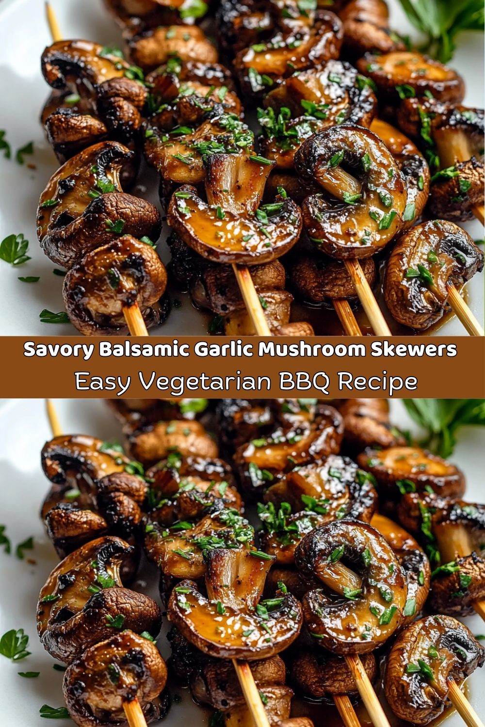 Balsamic Garlic Grilled Mushroom Skewers