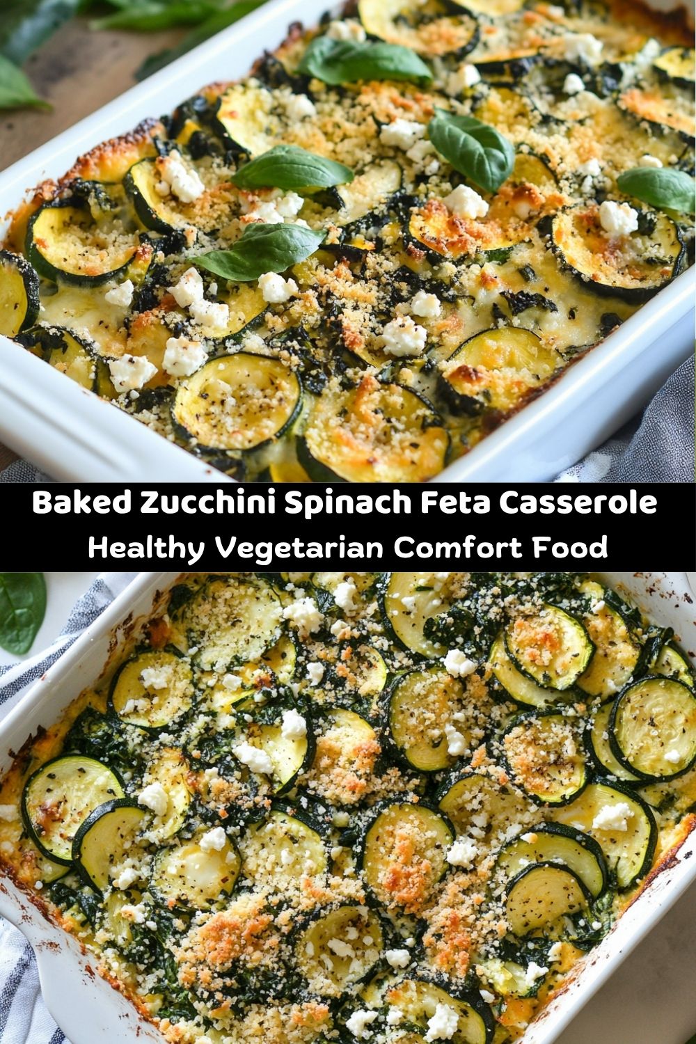 Baked Zucchini Spinach Feta Casserole