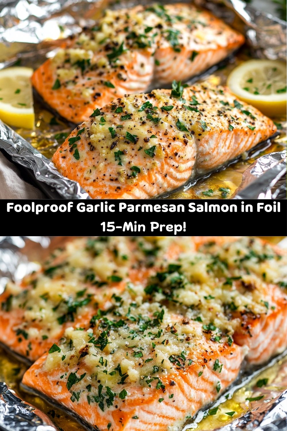 Baked Parmesan Garlic Herb Salmon in Foil