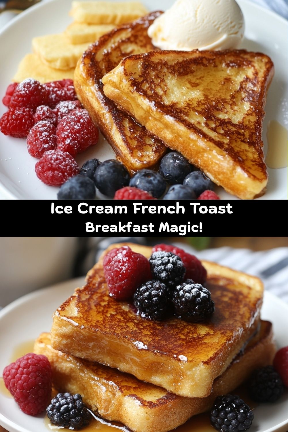 Ice Cream French Toast