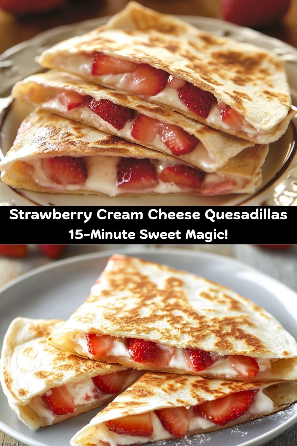 Strawberry Cream Cheese Quesadillas